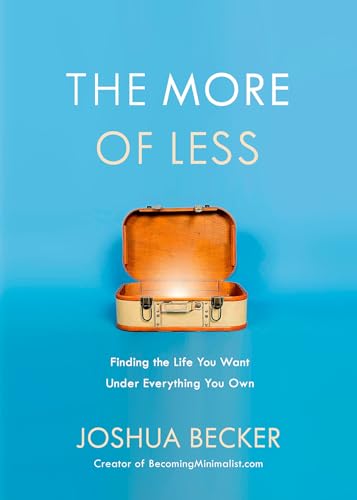 The More of Less: Finding the Life You Want Under Everything You Own von WaterBrook