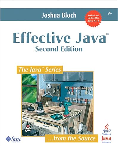 Effective Java (2nd Edition): Revised and Updated for Java SE 6 (Java Series) von Addison Wesley