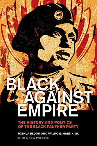 Black against Empire: The History and Politics of the Black Panther Party (The George Gund Foundation Imprint in African American Studies) von University of California Press