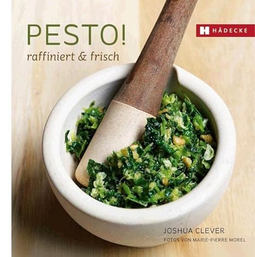 PESTO!: raffiniert & frisch (Genuss im Quadrat) von Hdecke Verlag GmbH