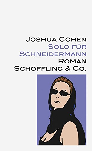 Solo für Schneidermann: Roman