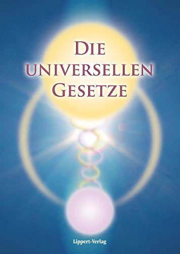 Die Universellen Gesetze Gottes