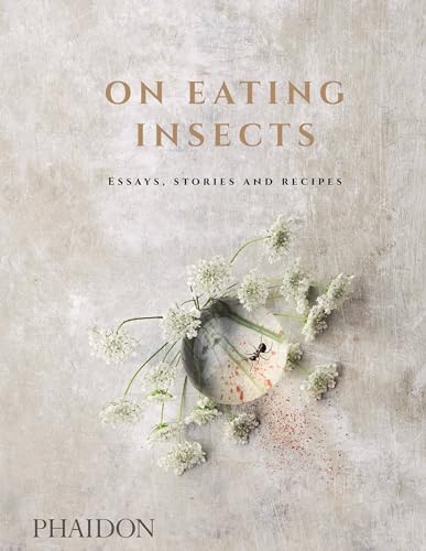 On Eating Insects: Essays, Stories and Recipes (Cucina)