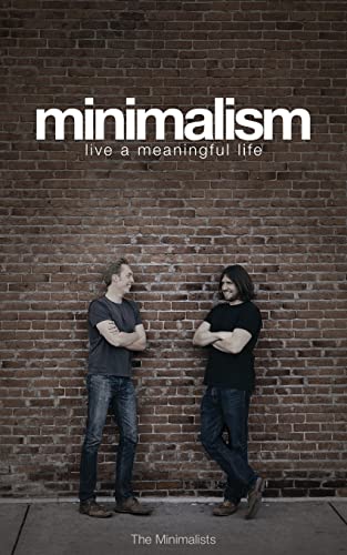 Minimalism: Live a Meaningful Life von Asymmetrical Press