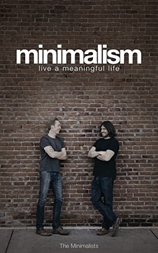 Minimalism: Live a Meaningful Life