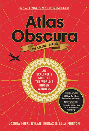 Atlas Obscura, 2nd Edition: An Explorer's Guide to the World's Hidden Wonders: 1