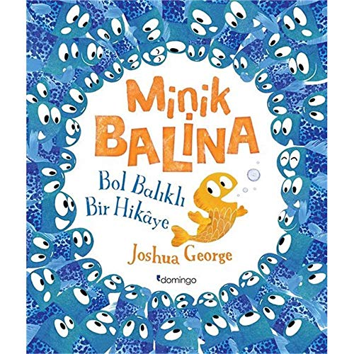 Minik Balina - Bol Balıklı Bir Hikaye von Domingo Yayınevi