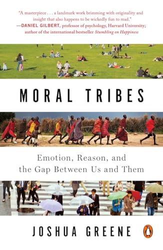 Moral Tribes: Emotion, Reason, and the Gap Between Us and Them von Penguin Books