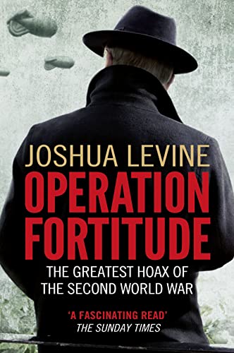 Operation Fortitude: The Greatest Hoax of the Second World War von Collins