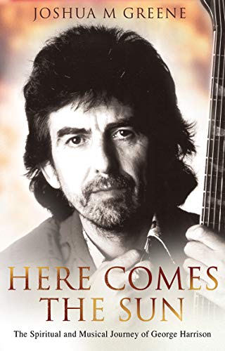 Here Comes The Sun: The Spiritual And Musical Journey of George Harrison von Bantam