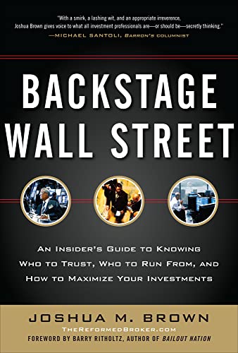 Backstage Wall Street: An Insider's Guide to Knowing Who to Trust, Who to Run From, and How to Maximize Your Investments von McGraw-Hill Education