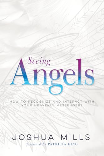 Seeing Angels: How to Recognize and Interact with Your Heavenly Messengers von Whitaker House