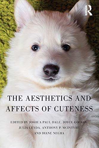 The Aesthetics and Affects of Cuteness von Routledge