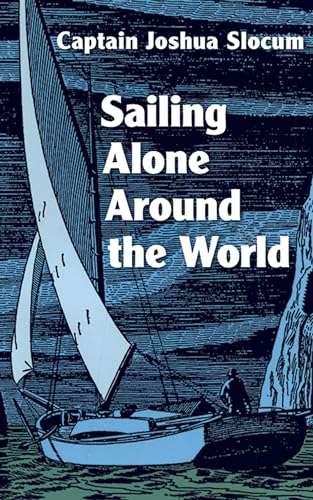 Sailing Alone Around the World von Dover Publications