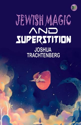 Jewish Magic and Superstition von Zinc Read