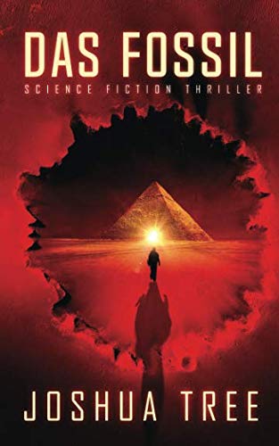 Das Fossil: Science Fiction Thriller Das Fossil: Science Fiction Thriller von Independently published