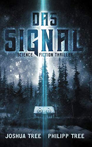 Das Signal: Science Fiction Thriller Das Signal: Science Fiction Thriller von Independently published