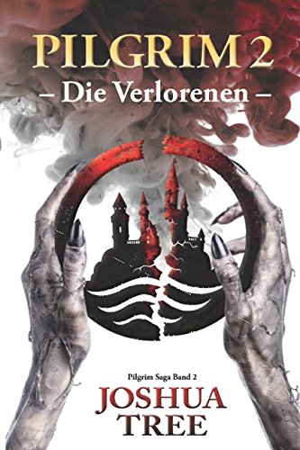 Pilgrim 2 - Die Verlorenen: Band 2 der Pilgrim Saga (Fantasy) von Independently published