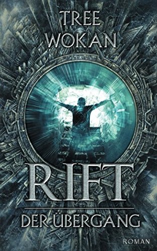 Rift: Der Übergang Rift: Der Übergang von Independently published