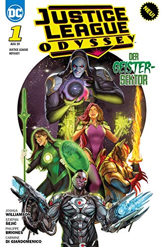 Justice League Odyssey: Bd. 1: Geistersektor Justice League Odyssey: Bd. 1: Geistersektor
