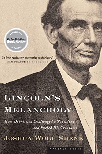 Lincoln's Melancholy: How Depression Challenged a President and Fueled His Greatness von HarperOne