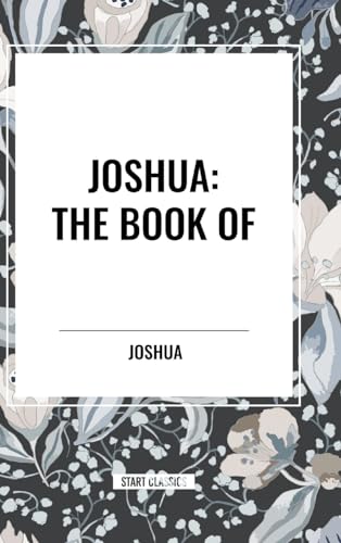 Joshua: The Book of von Start Classics