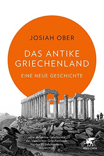 Das antike Griechenland: Eine neue Geschichte von Klett-Cotta Verlag