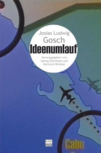 Josias Ludwig Gosch; Fragmente über den Ideenumlauf von Kulturverlag Kadmos