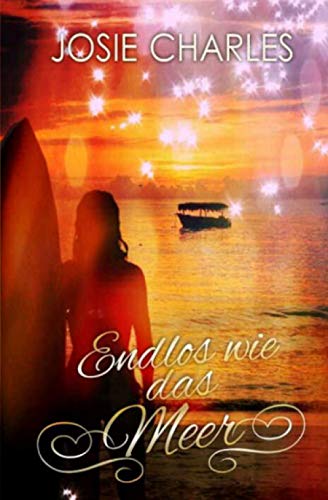 Endlos wie das Meer: Liebesroman (Die Orange-County-Reihe, Band 2)
