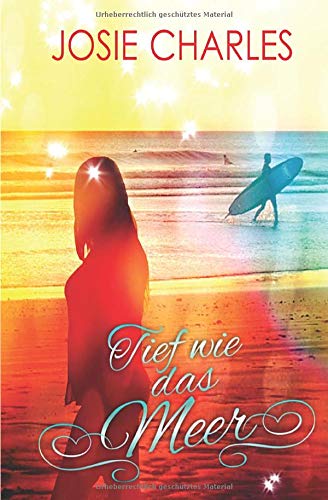 Tief wie das Meer (Die Orange-County-Reihe, Band 1) von CreateSpace Independent Publishing Platform