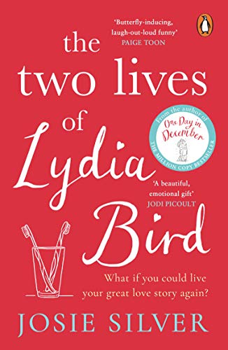 The Two Lives of Lydia Bird: A gorgeously romantic love story for anyone who has ever thought ‘What If?’ von Penguin