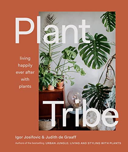 Plant Tribe: Living Happily Ever After with Plants von Abrams Books