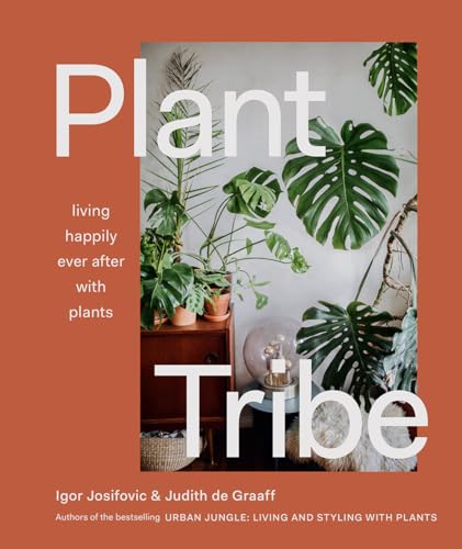 Plant Tribe: Living Happily Ever After with Plants von Abrams Books