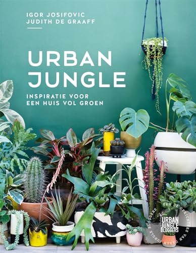 Urban Jungle: inspiratie voor een huis vol groen von Fontaine Uitgevers B.V.