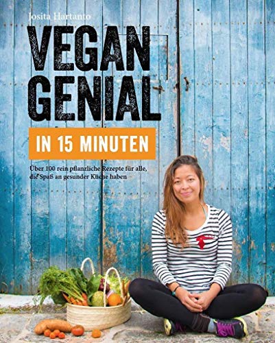 Vegan genial in 15 Minuten: Mein einfachstes Vegankochbuch von Neun Zehn Verlag