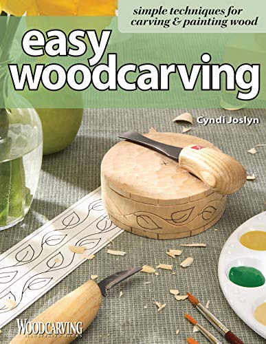 Easy Woodcarving: Simple Techniques for Carving and Painting Wood von Fox Chapel Publishing