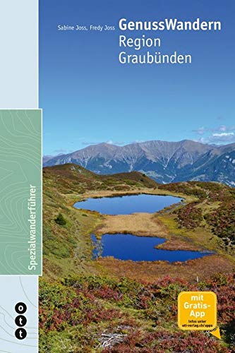 GenussWandern. Region Graubünden von Ott-Verlag
