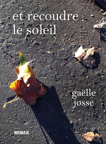 Et recoudre le soleil