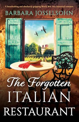 The Forgotten Italian Restaurant: A breathtaking and absolutely gripping World War Two historical romance (Sisters of War, Band 3) von Bookouture