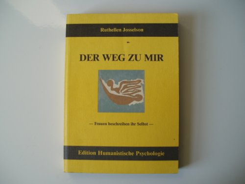 Der Weg zu mir: Frauen beschreiben ihr Selbst (EHP - Edition Humanistische Psychologie) von EHP
