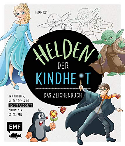 Helden der Kindheit – Das Zeichenbuch: Trickfiguren, Kulthelden & Co. Schritt für Schritt zeichnen und kolorieren von Edition Michael Fischer