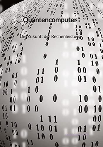 Quantencomputer - Die Zukunft der Rechenleistung von tredition