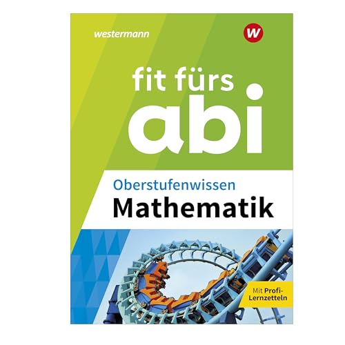 Fit fürs Abi: Oberstufenwissen Mathematik von Westermann Lernwelten