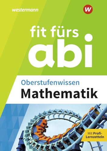 Fit fürs Abi: Oberstufenwissen Mathematik (Fit fürs Abi: Ausgabe 2024)