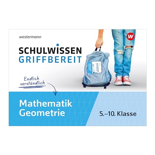 Schulwissen griffbereit: Mathematik Geometrie (Schulwissen griffbereit: Ausgabe 2023) von Westermann Lernwelten