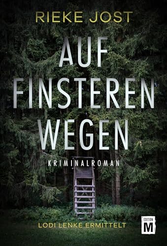 Auf finsteren Wegen (Lodi Lenke ermittelt, Band 2) von Edition M
