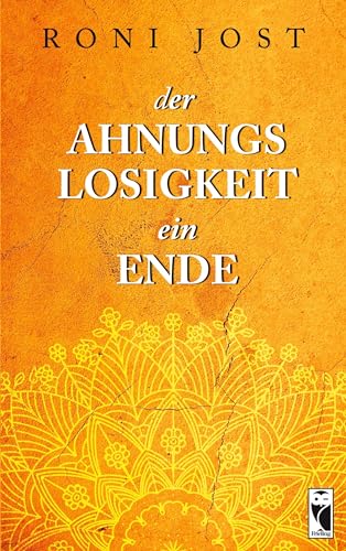 Der Ahnungslosigkeit ein Ende: Illustrierte Lyrik (Frieling - Erfahrungen)
