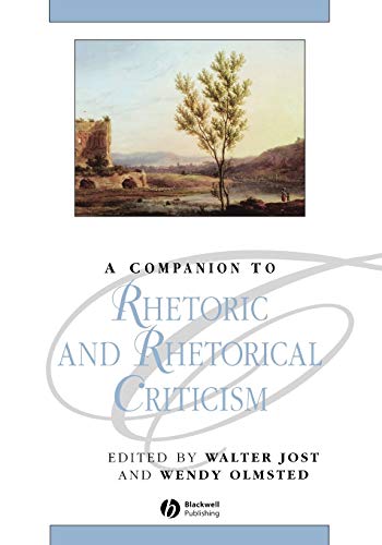 Companion Rhetoric Rhetorical Criticism (Blackwell Companions to Literature And Culture)
