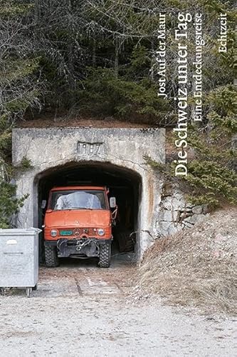 Die Schweiz unter Tag: Eine Entdeckungsreise