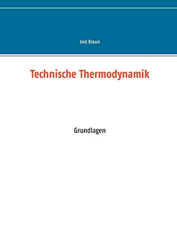Technische Thermodynamik: Grundlagen